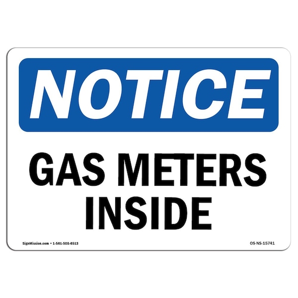 Safety Sign, OSHA Notice, 7" Height, Aluminum, NOTICE Gas Meters Inside Sign, Landscape